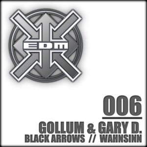 Gollum & Gary D. – Black Arrows / Wahnsinn