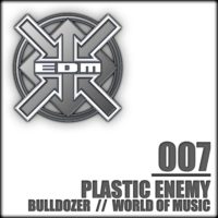 Plastic Enemy - World of Music / Bulldozer