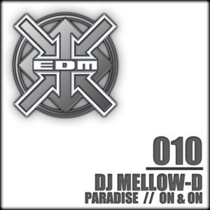 DJ Mellow-D – Paradise / (The bitches go) On & On