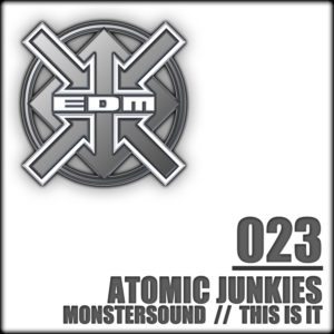 Atomic Junkies – The Monstersound / This is it