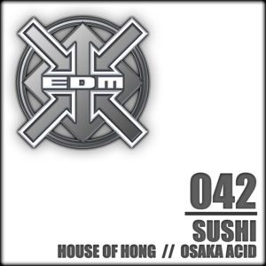 Sushi – House of Hong / Osaka Acid