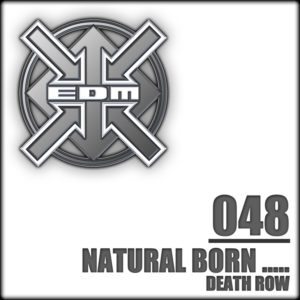 Natural Born ….. – Death Row