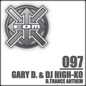 Gary D. & DJ High-Ko – D.Trance Anthem